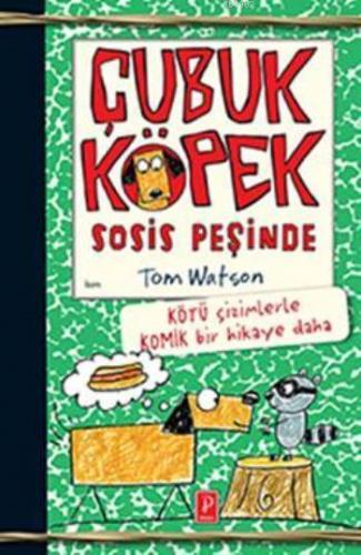 Çubuk Köpek Sosis Peşinde (Ciltli)