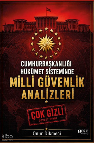 Cumhurbaşkanlığı Hükümet Sisteminde Milli Güvenlik Analizleri