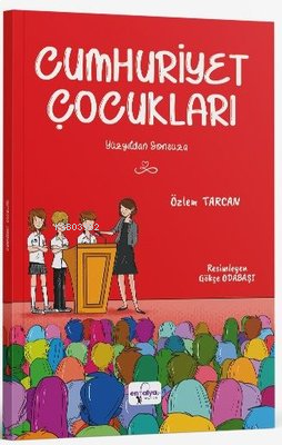 Cumhuriyet Çocukları;Yüzyıldan Sonsuza