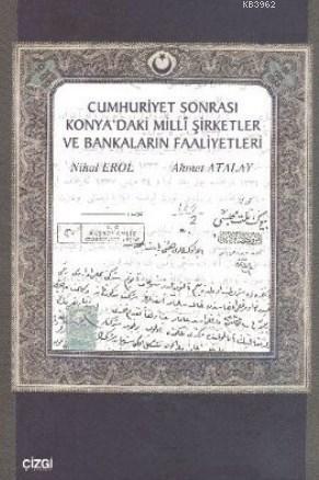 Cumhuriyet Sonrası Konya'daki Milli Şirketler ve Bankaların Faaliyetleri