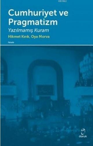 Cumhuriyet ve Pragmatizm; Yazılmamış Kuram