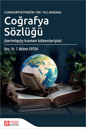 Cumhuriyetimizin 100.Yılı Anısına Coğrafya Sözlüğü