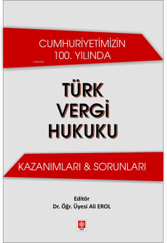 Cumhuriyetimizin 100. Yılında Türk Vergi Hukuku Kazanımları & Sorunları