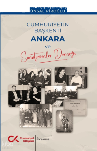 Cumhuriyetin Başkenti Ankara ve Sanatsevenler Derneği