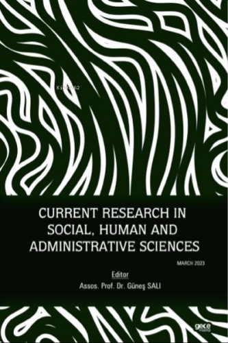 Current Research in Social, Human and Administrative Sciences / March 2023