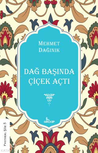 Dağ Başında Çiçek Açtı