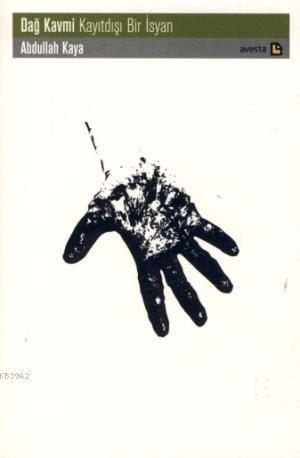 Dağ Kavmi;kayıt Dışı Bir İsyan