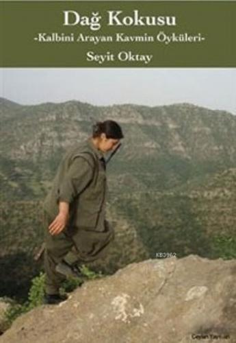 Dağ Kokusu; Kalbini Arayan Kavmin Öyküleri