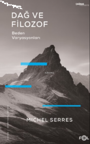 Dağ ve Filozof ;Beden Varyasyonları