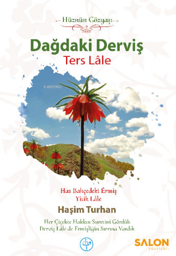 Dağdaki Derviş Ters Lale;Hüznün Gözyaşı