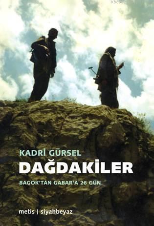 Dağdakiler; Bagok'tan Gabar'a 26 Gün