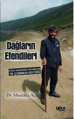 Dağların Efendileri; Doğu Karadeniz Hayvancılık ve Çobanlık Kültürü