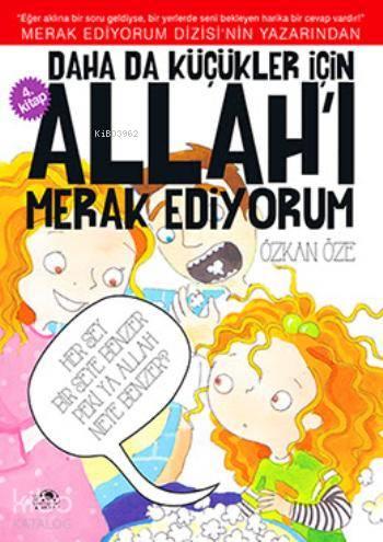 Daha da Küçükler İçin; Allah'ı Merak Ediyorum - 4