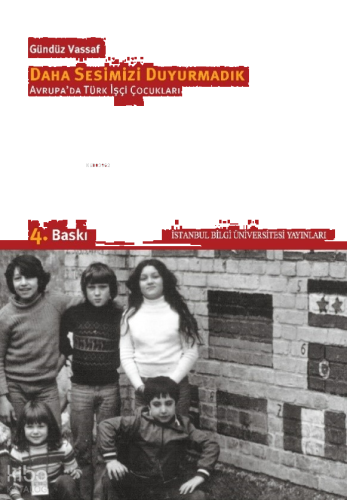 Daha Sesimizi Duyuramadık: Avrupa'da Türk İşçi Çocukları