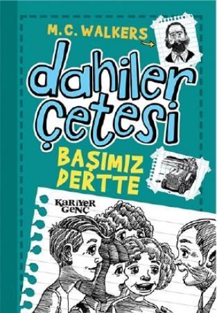 Dahiler Çetesi; Başımız Dertte
