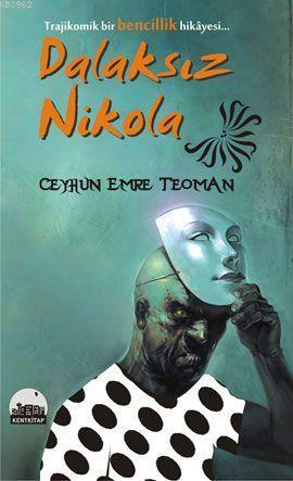 Dalaksız Nikola; "Trajikomik Bir Bencillik Hikayesi "