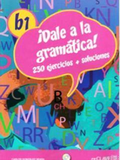 Dale a La Gramatica! B1 Libro +Audio Descargable Audio/MP3