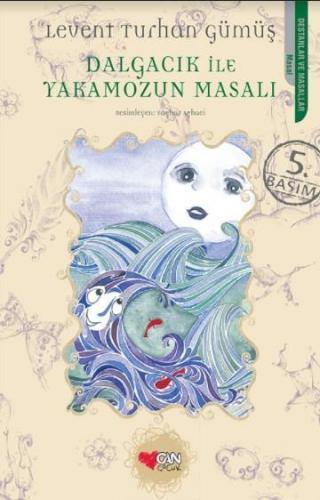 Dalgacık İle Yakamozun Masalı