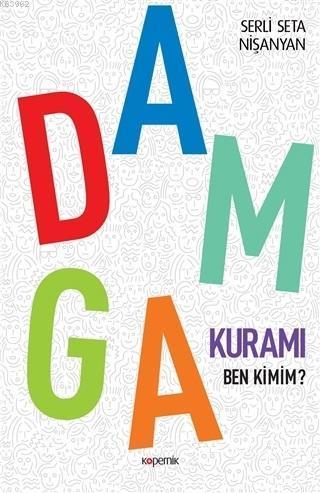 Damga Kuramı; Ben Kimim?
