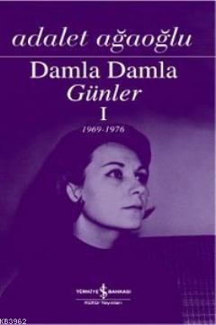 Damla Damla Günler 1 (1969-1976)