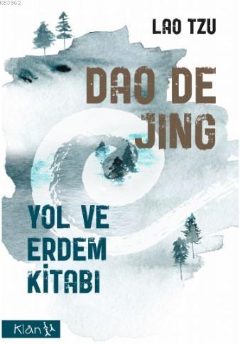 Dao De Jing; Yol Ve Erdem Kitabı