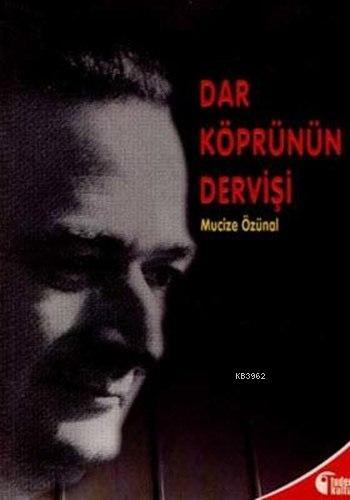 Dar Köprünün Dervişi