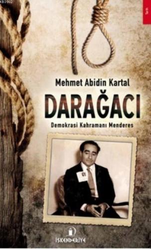 Darağacı; Demokrasi Kahramanı Menderes