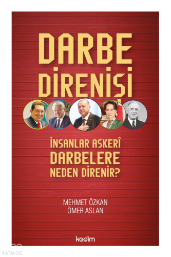 Darbe Direnişi;İnsanlar Askeri Darbelere Neden Direnir?