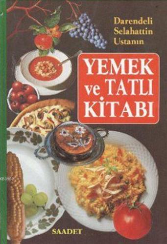 Darendeli Selahattin Usta'nın Yemek ve Tatlı Kitabı (Karton Kapak)