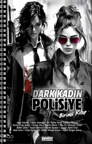 Dark Kadın Polisiye - Birinci Kitap