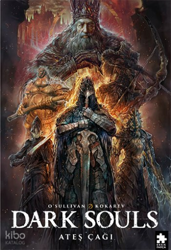 Dark Souls Cilt 4 - Ateş Çağı