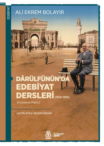 Dârülfünûn’da Edebiyat Dersleri (1914-1915)