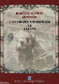 Darülfünundan Günümüze Üniversite Yayıncılığı ve Yaşamı