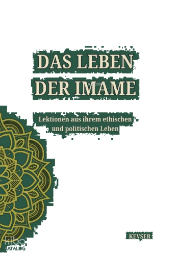 Das Leben Der Imame;Lektionen aus Ihrem Ethischen und Politischen Leben