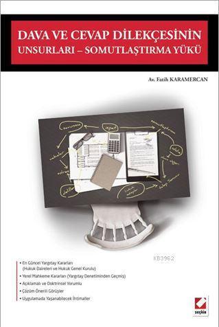 Dava ve Cevap Dilekçesinin Unsurları - Somutlaştırma Yükü