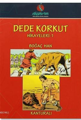Dede Korkut Hikayeleri 1; Boğaç Han / Kanturali