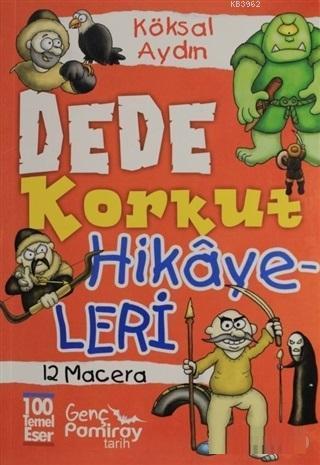 Dede Korkut Hikayeleri; 12 Macera