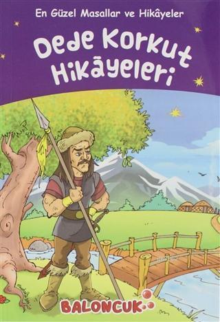 Dede Korkut Hikayeleri - En Güzel Masallar ve Hikayeler