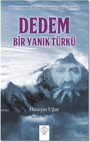Dedem, Bir Yanık Türkü; Dede ve Sarıkamış Bir Yanık Türküydü Çocuk, Çocuktu...