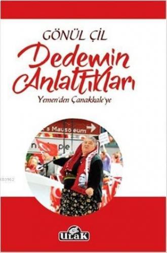 Dedemin Anlattıkları; Yemen'den Çanakkale'ye