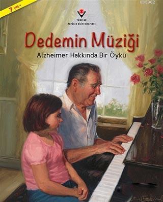 Dedemin Müziği; Alzheimer Hakkında Bir Öykü
