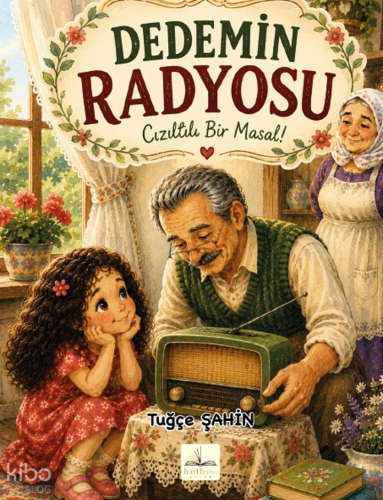 Dedemin Radyosu;Cızıltılı Bir Masal!