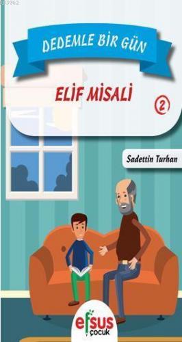 Dedemle Bir Gün 2 - Elif Misali