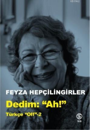 Dedim Ah!