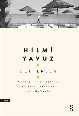 Defterler; Geçmiş Yaz Defterleri, Bulanık Defterler, Lirik Defterler