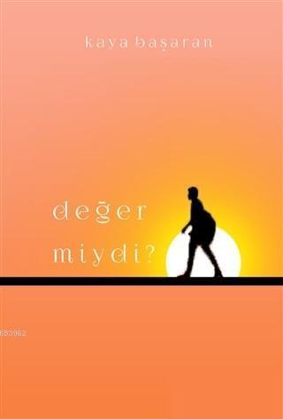 Değer Miydi?