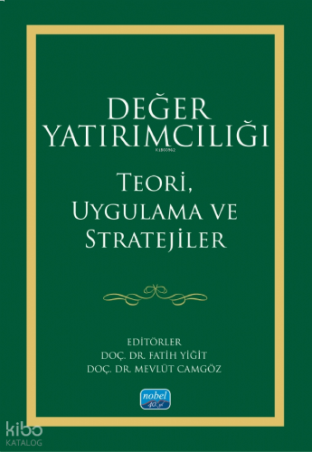 Değer Yatırımcılığı;Teori, Uygulama ve Stratejiler