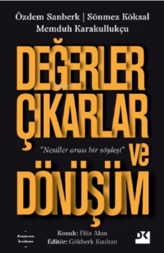 Değerler Çıkarlar ve Dönüşüm