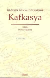 Değişen Dünya Düzeninde Kafkasya