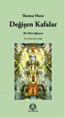 Değişen Kafalar; Bir Hint Efsanesi